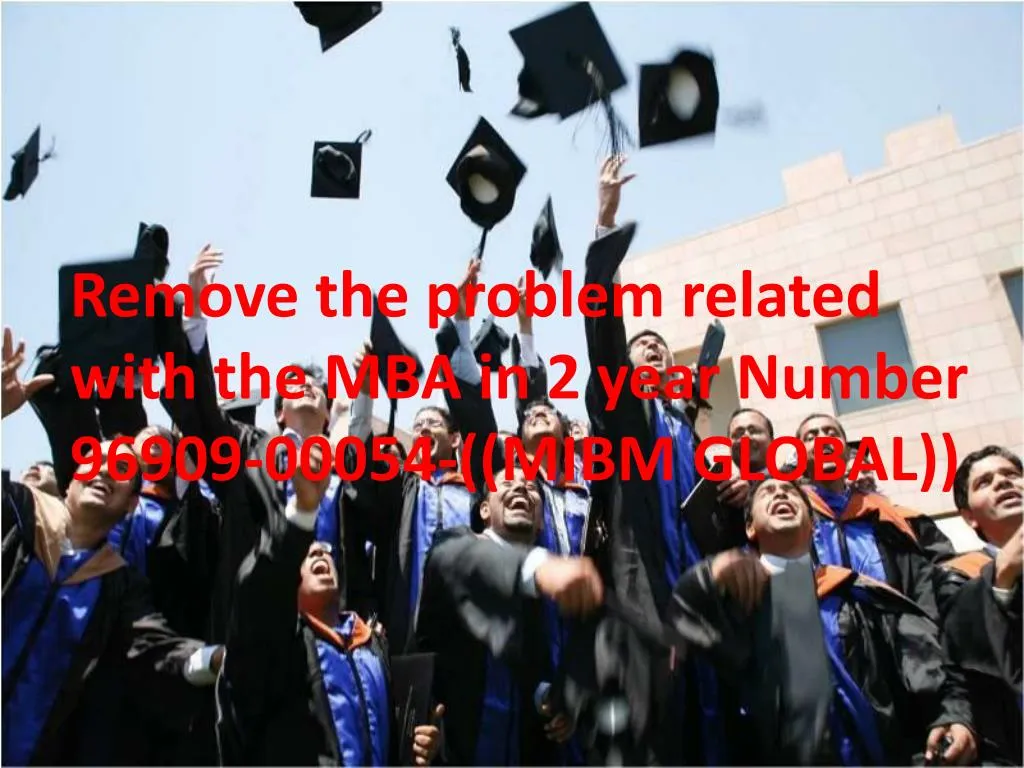 remove the problem related with the mba in 2 year
