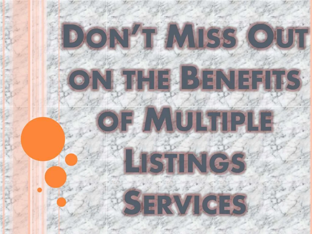 don t miss out on the benefits of multiple listings services