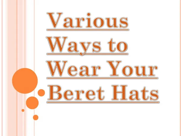 Add Good and Classy Look to You with Beret Hats