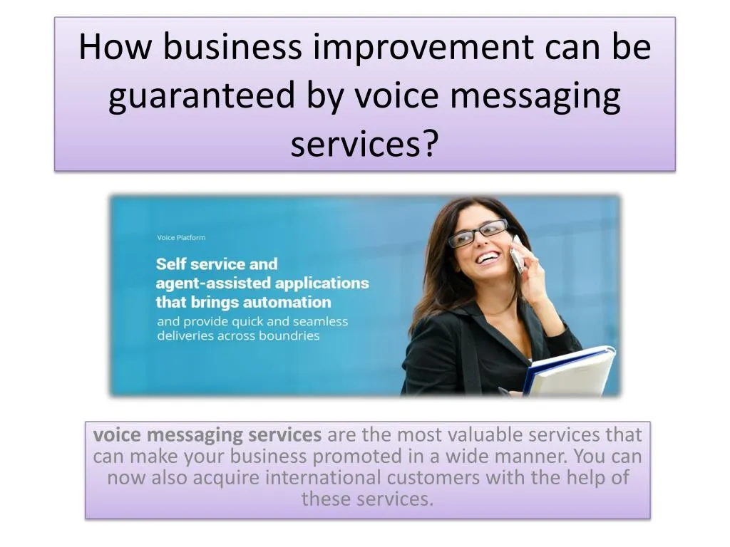 how business improvement can be guaranteed by voice messaging services