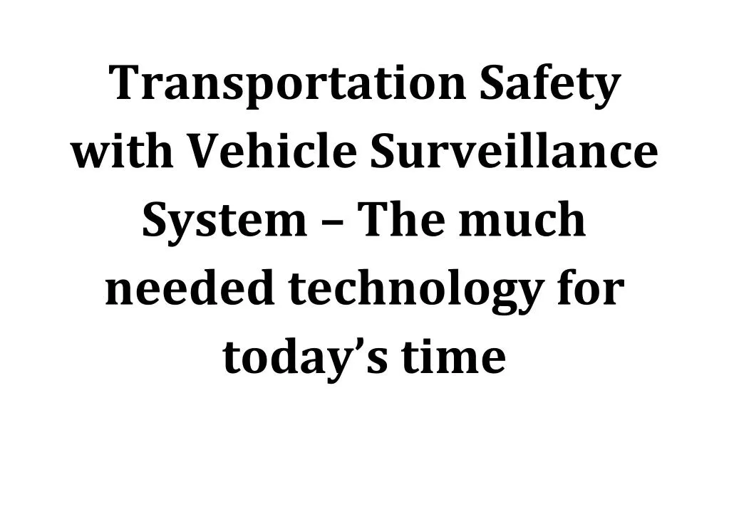 transportation safety with vehicle surveillance