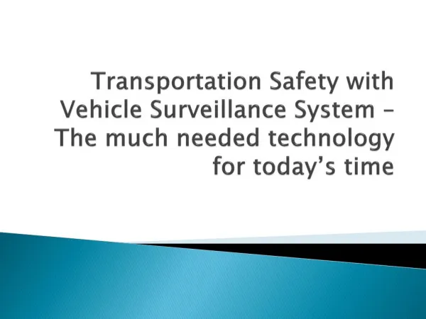 Transportation Safety with Vehicle Surveillance System