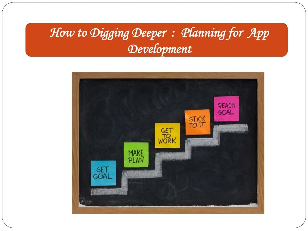 how to digging deeper planning for app development
