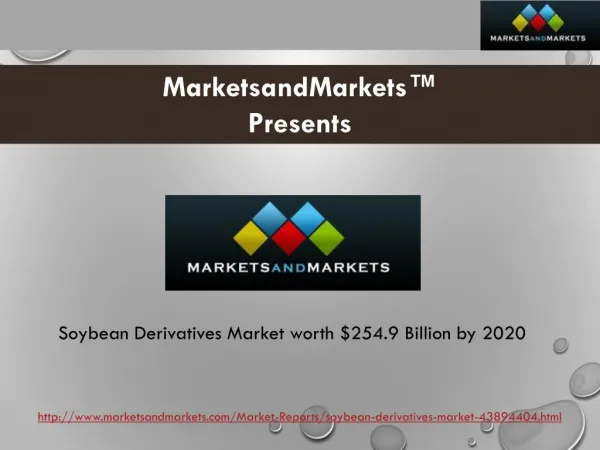Soybean Derivatives Market worth $254.9 Billion by 2020