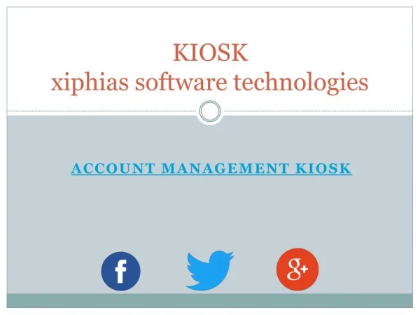 Account Management kiosk - xiphias