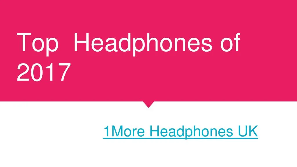 top headphones of 2017