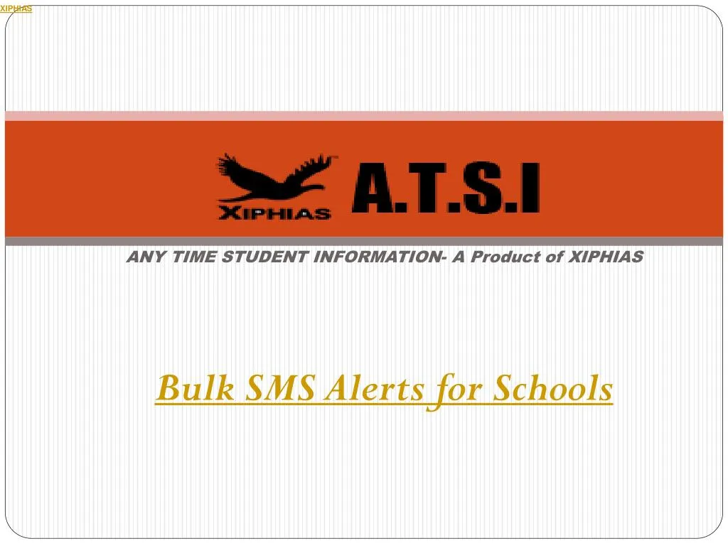 any time student information a product of xiphias bulk sms alerts for schools