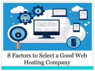 8 Factors to Select a Good Web Hosting Company