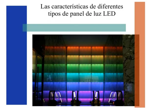 Las características de diferentes tipos de panel de luz led