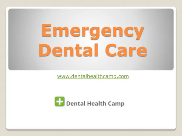 Emergency Dental Care - www.dentalhealthcamp.com