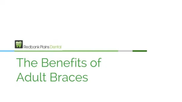 The Benefits of Adult Braces - Redbank Plains Dental