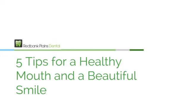 5 Tips for a Healthy Mouth and a Beautiful Smile - Redbank