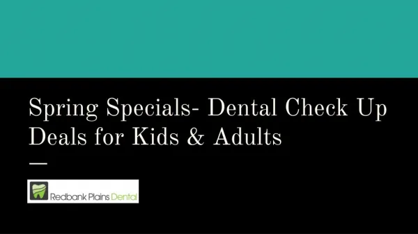 Spring Specials- Dental Check up for kids and adults - Redbank Plains Dental