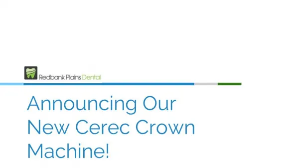 Announcing our New CEREC Crown Machine! - Redbank Plains Dental