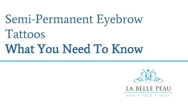 Semi-Permanent Eyebrow Tattoos What You Need To Know - La Belle Peau