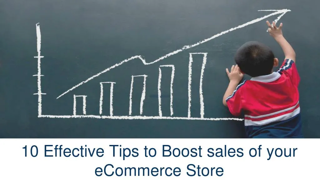 10 effective tips to boost sales of your ec ommerce store