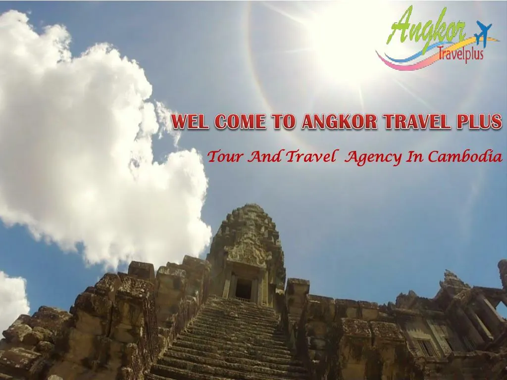 wel come to angkor travel plus