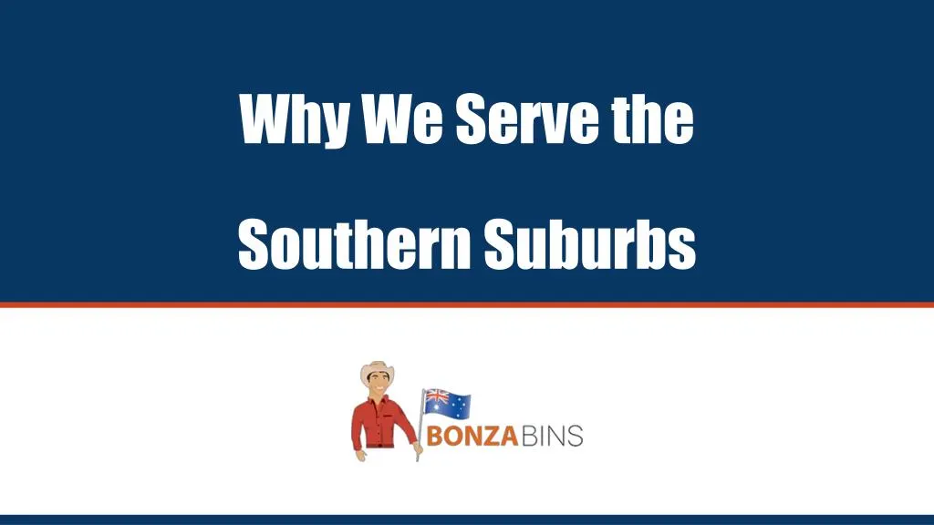 why we serve the southern suburbs