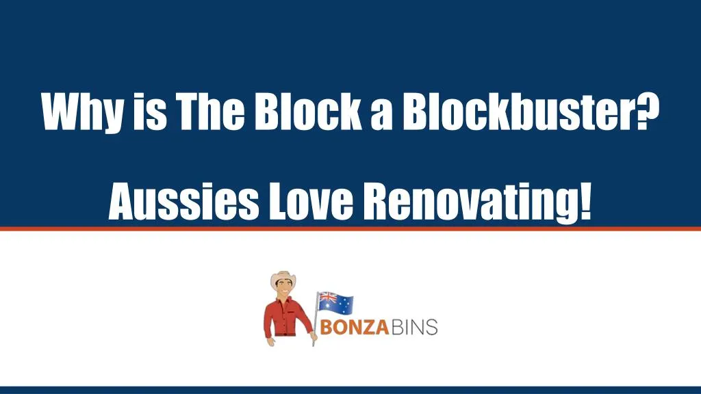 why is the block a blockbuster aussies love renovating
