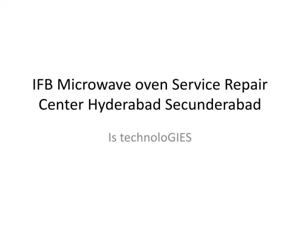 IFB Microwave oven Service Repair Center Hyderabad Secunderabad