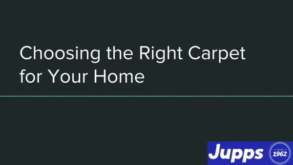 Choosing the Right Carpet for Your Home - Jupps Floor Coverings