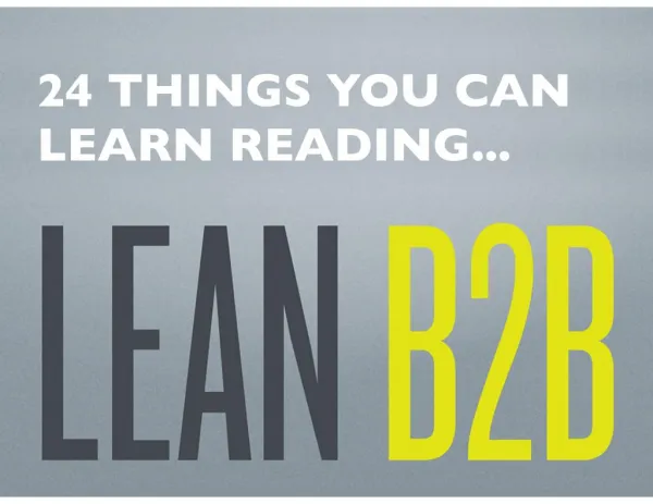 24 Things You Can Learn Reading Lean B2B: Build Products Businesses Want