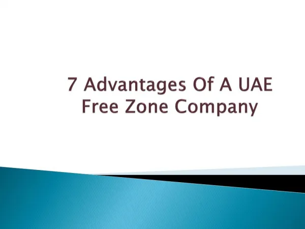 7 Main Advantage of free zone companies in UAE - free zone business setup in Dubai.