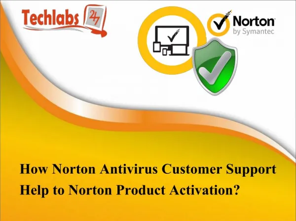 How Norton Antivirus Customer Support help to Norton product Activation?