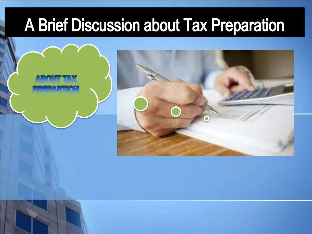 a brief discussion about tax preparation