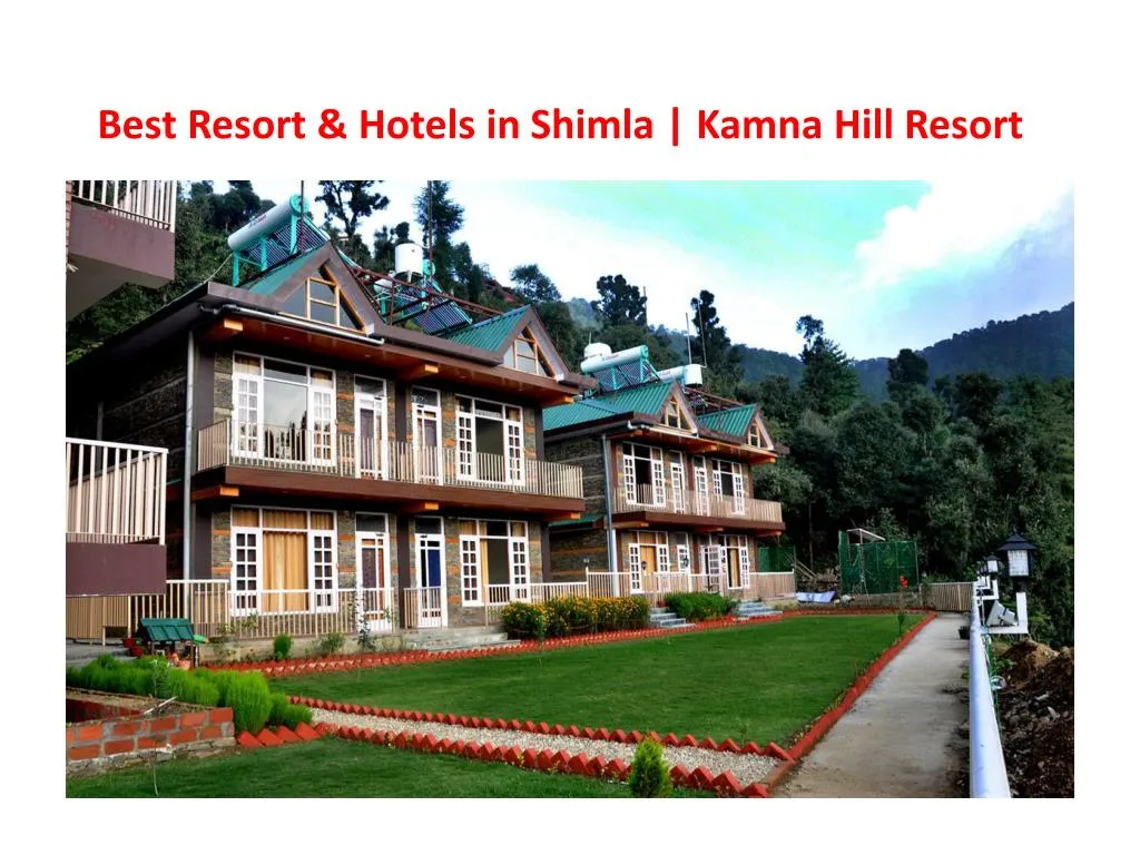 best resort hotels in shimla kamna hill resort