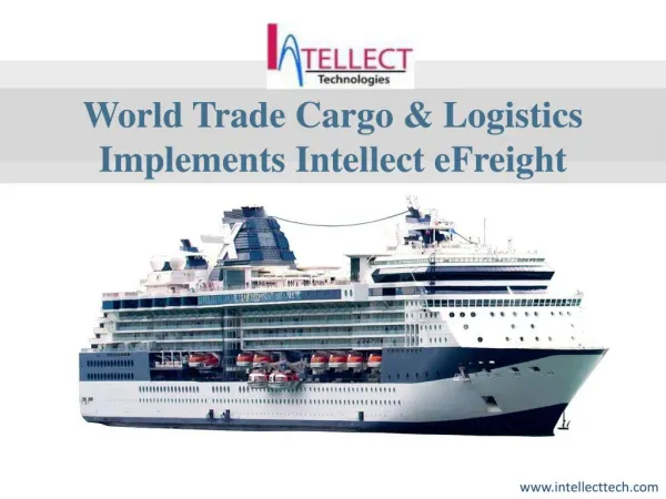 World Trade Cargo & Logistics Implements Intellect eFreight