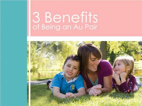 3 Benefits of Being an Au Pair