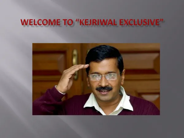 Information from Kejriwal Exclusive