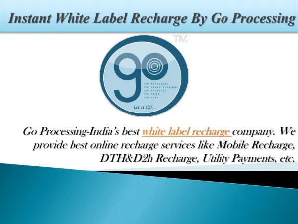 Go Processing - India's fastest White Label Recharge API