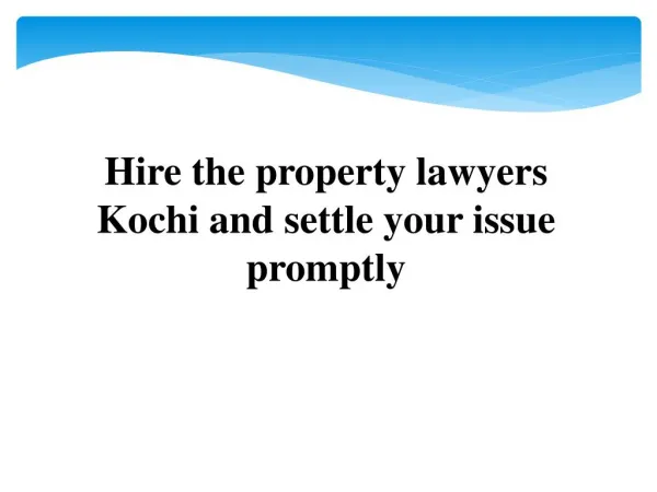How to hire best Property lawyers Kochi?