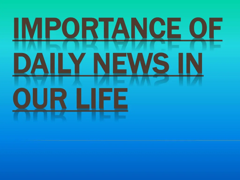 importance of daily news in our life