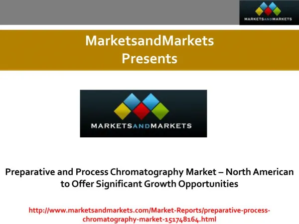 Preparative and Process Chromatography Market estimated worth 7.88 Billion USD by 2021