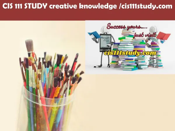 CIS 111 STUDY creative knowledge /cis111study.com