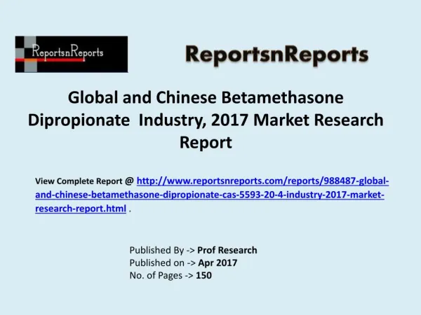 Global Betamethasone Dipropionate Industry with a focus on the Chinese Market