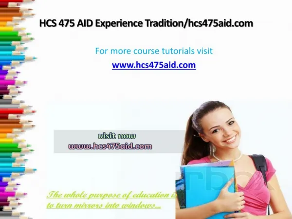 HCS 475 AID Experience Tradition/hcs475aid.com