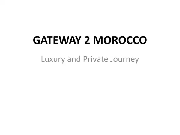 Morocco Private and Luxury Tour