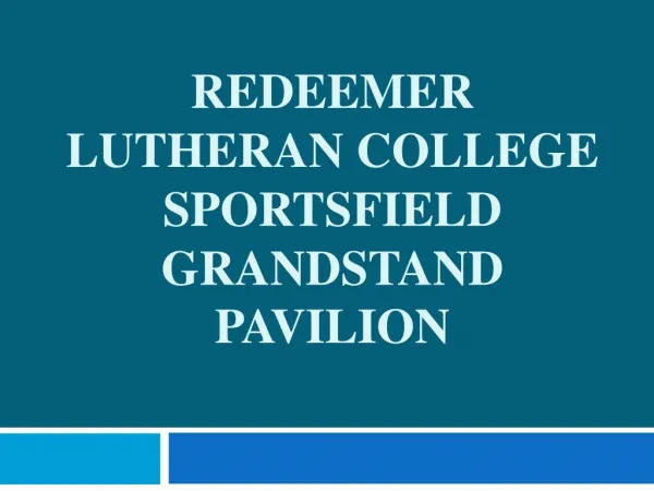Redeemer Lutheran College Sportsfield Grandstand Pavilion