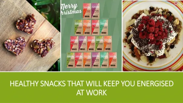 Healthy Snacks that will keep you energised at work