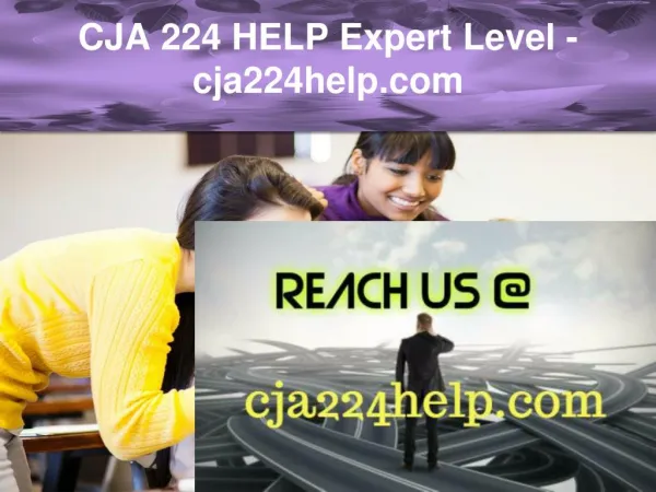 CJA 224 HELP Expert Level –cja224help.com