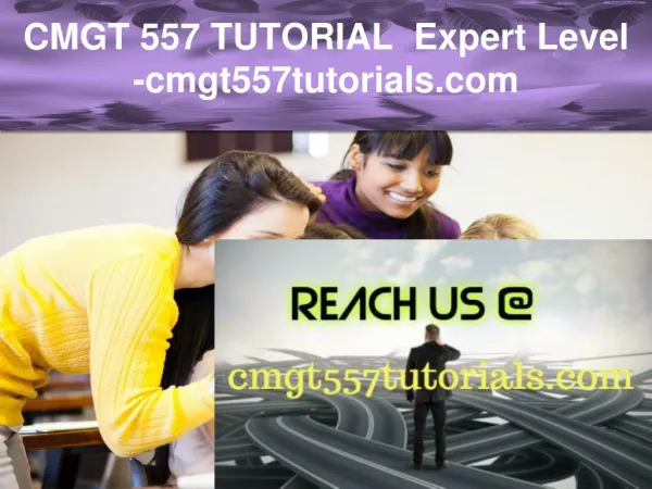 CMGT 557 TUTORIAL Expert Level –cmgt557tutorials.com