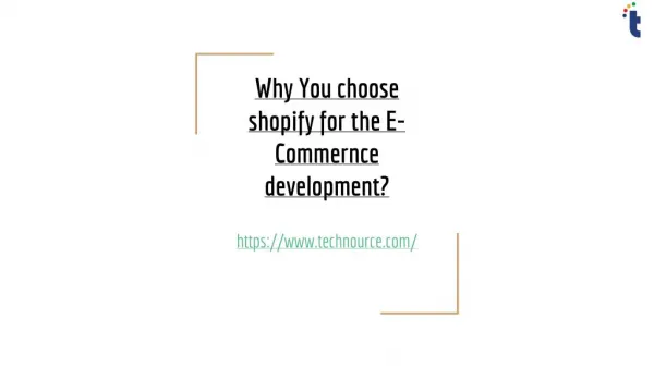 Why shopify for the E-Commerce development?