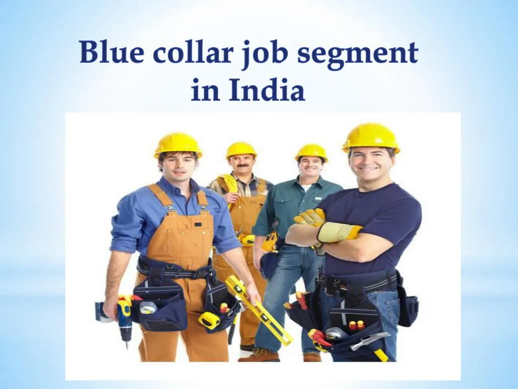 blue c ollar job segment in india