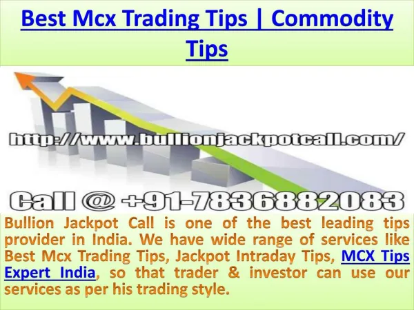 Intraday Trading Tips, MCX Tips Expert India Call @ 91-7836882083
