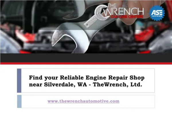 Take care of your Engine using Quality Engine Repair near Silverdale wa