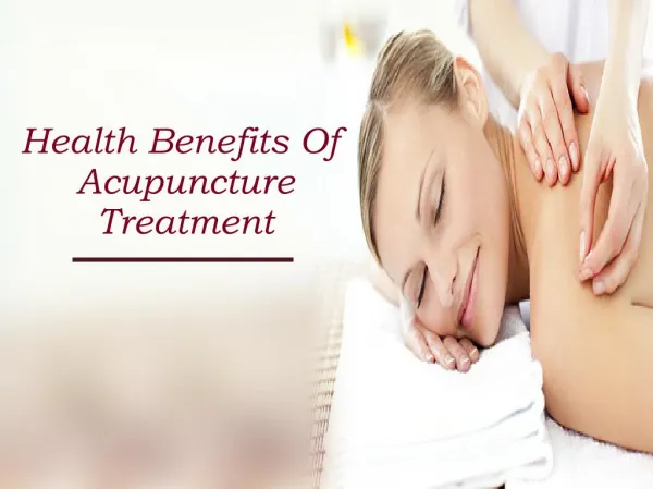 Health Benefits Of Acupuncture Treatment